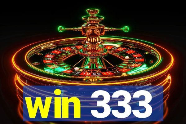 win 333